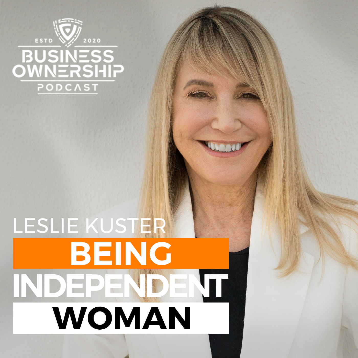 Leslie Kuster Being Independent Woman Podcast