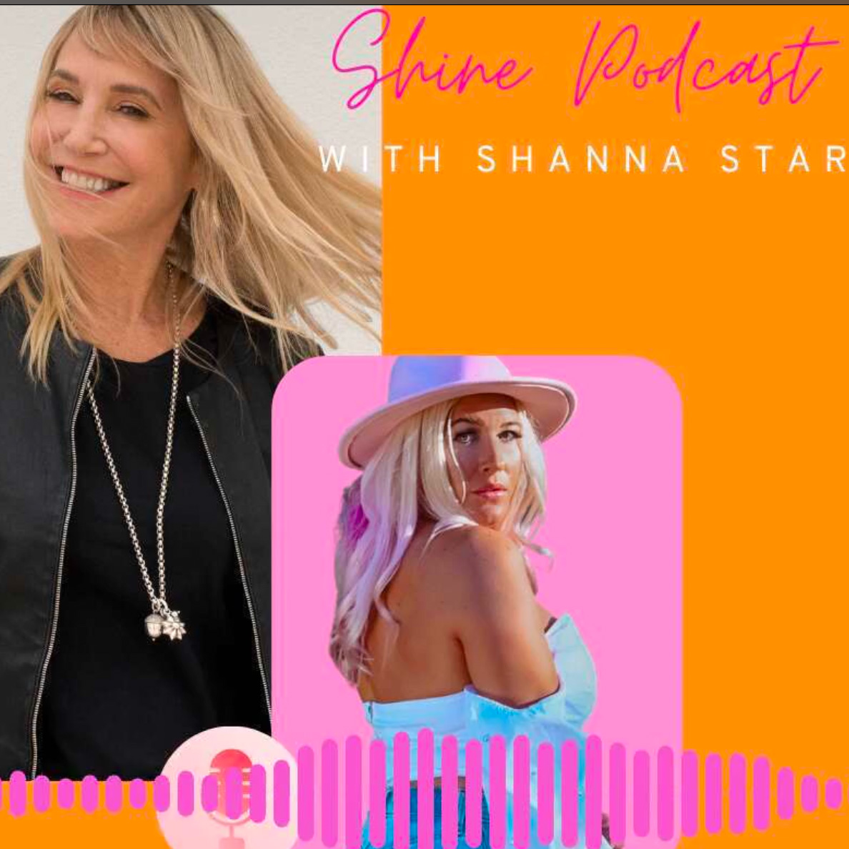 Shine Podcast With Shanna Star And Leslie Kuster